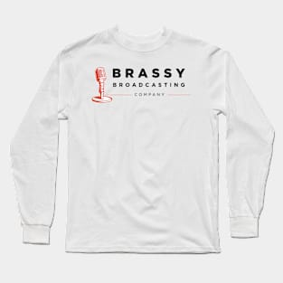 Brassy Broadcasting Long Sleeve T-Shirt